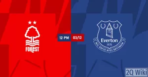 Nhận định Nottingham Forest vs Everton, 00h30 ngày 3/12/2023
